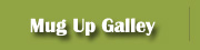 Mug Up Galley